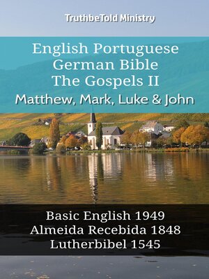 cover image of English Portuguese German Bible--The Gospels II--Matthew, Mark, Luke & John